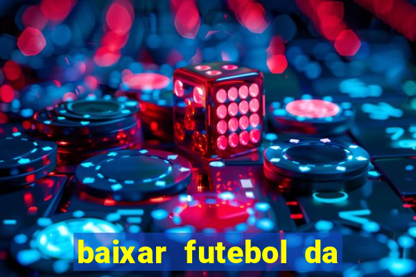 baixar futebol da hora 3.7 atualizado